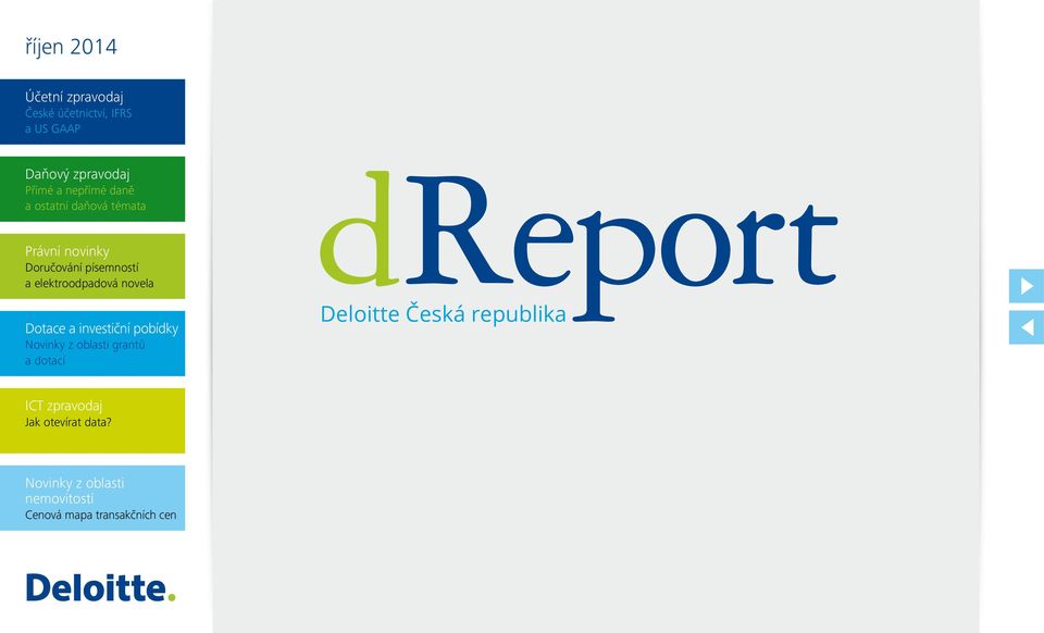 Dotace a investiční pobídky Novinky z oblasti grantů a dotací Deloitte Česká republika