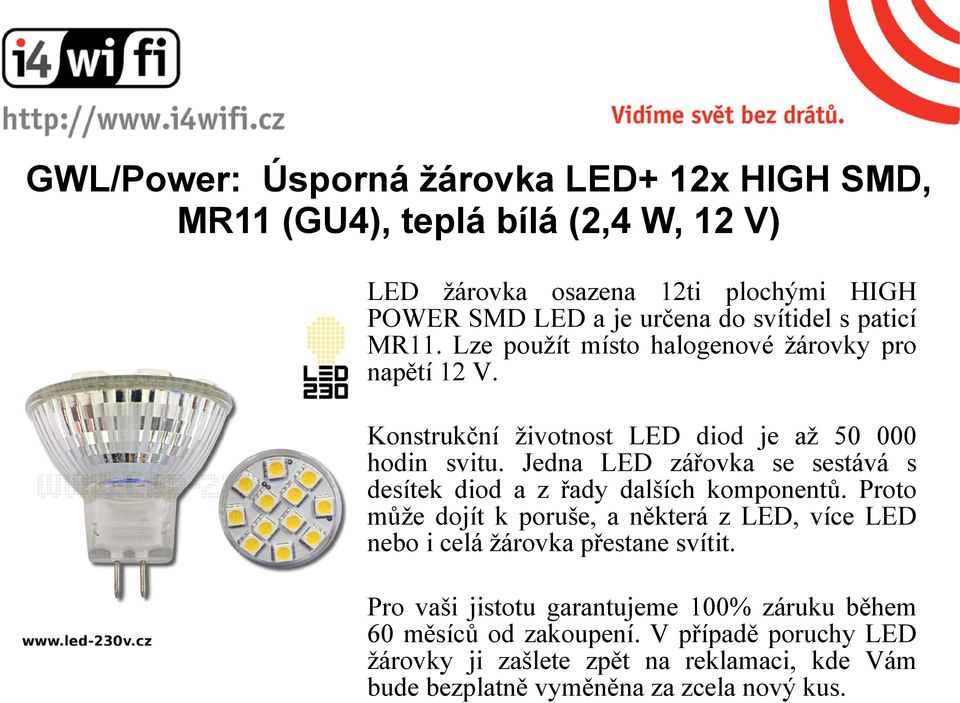 Jedna LED zářovka se sestává s desítek diod a z řady dalších komponentů.