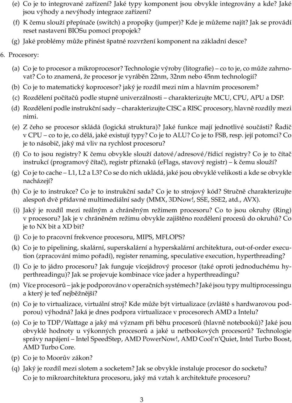 Procesory: (a) Co je to procesor a mikroprocesor? Technologie výroby (litografie) co to je, co může zahrnovat? Co to znamená, že procesor je vyráběn 22nm, 32nm nebo 45nm technologií?