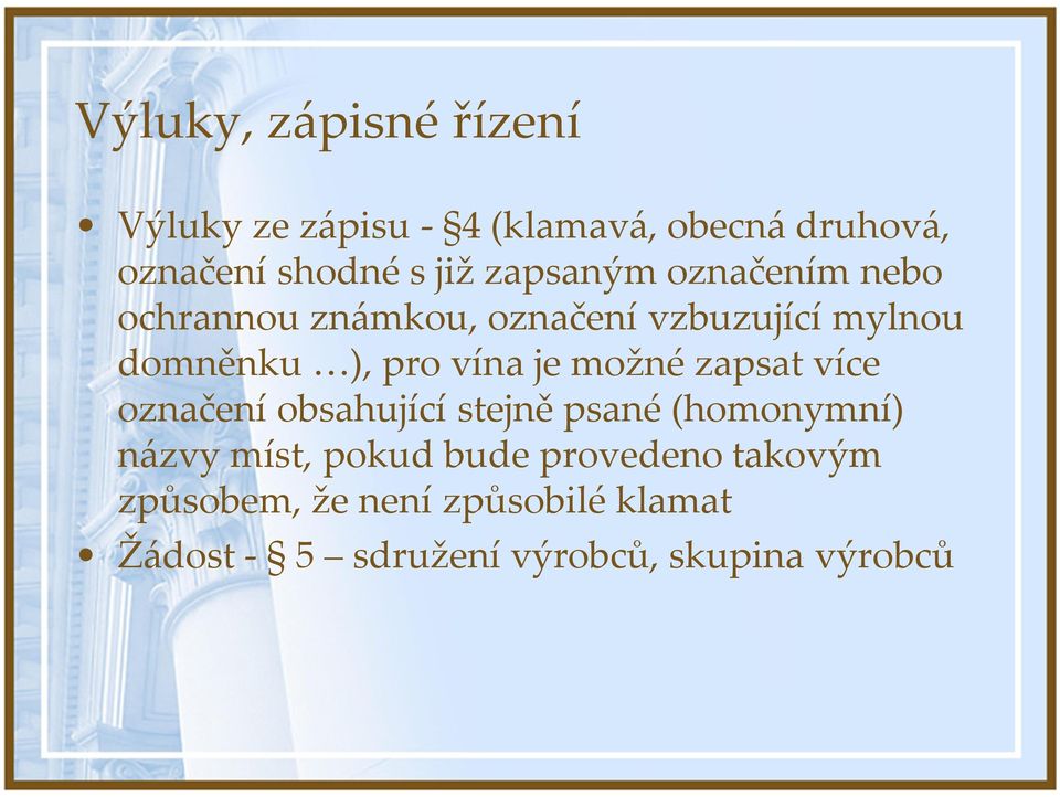 je možné zapsat více označení obsahující stejně psané (homonymní) názvy míst, pokud bude