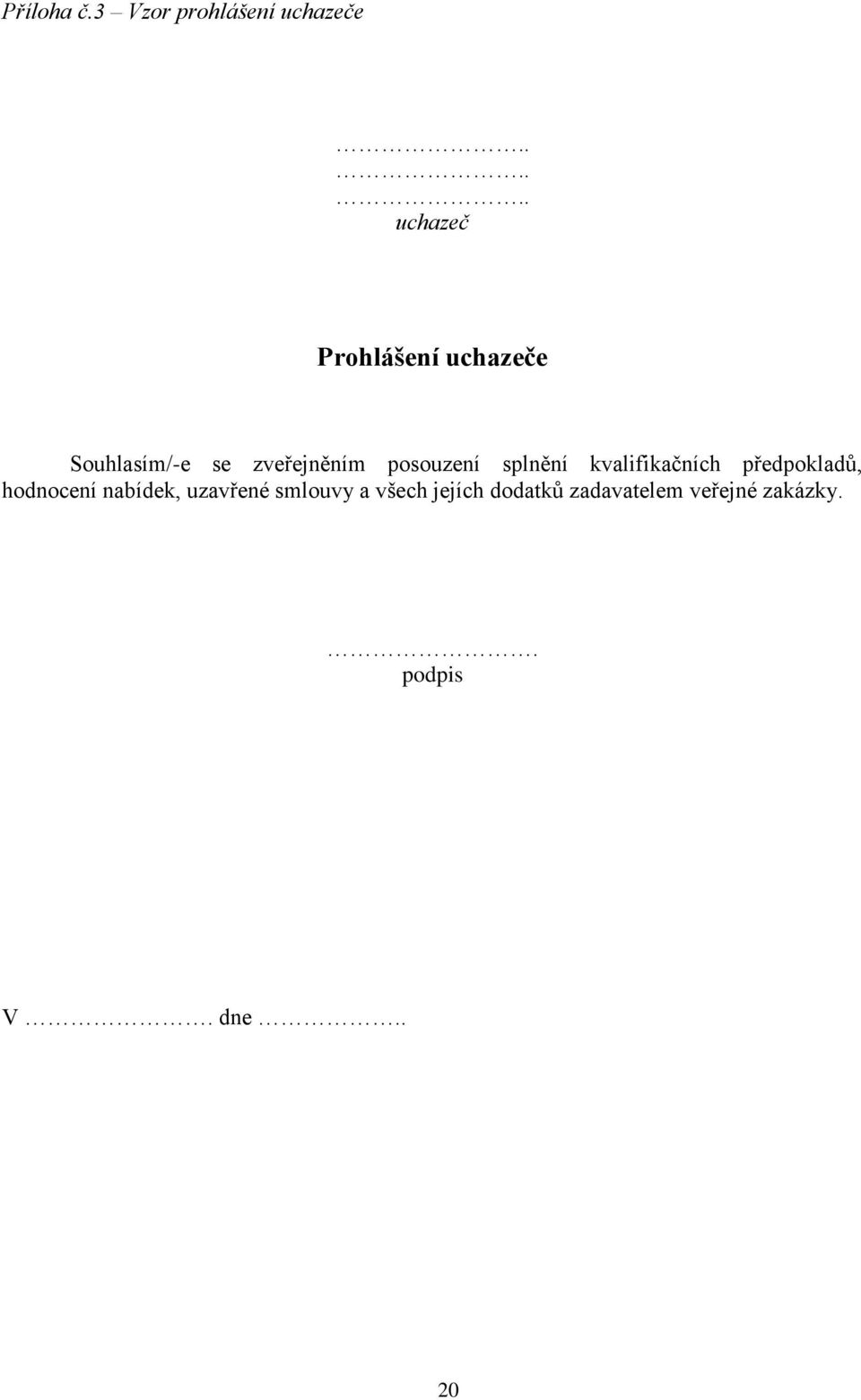 posouzení splnění kvalifikačních předpokladů, hodnocení