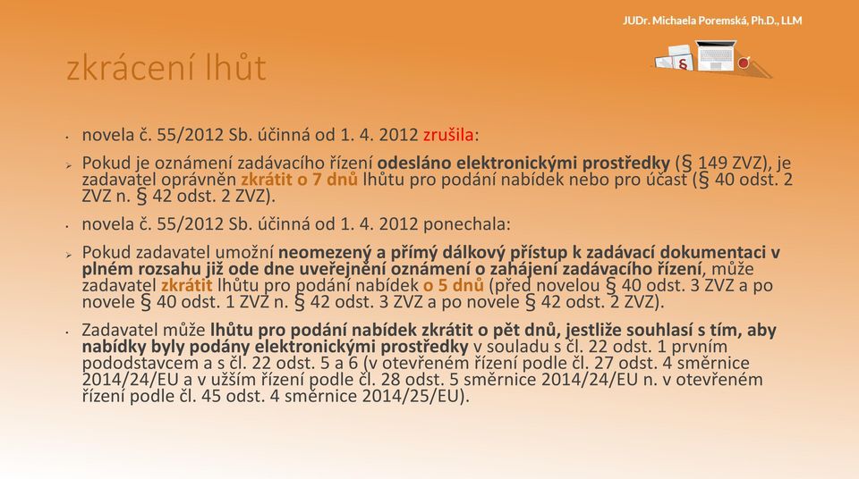 42 odst. 2 ZVZ). novela č. 55/2012 Sb. účinná od 1. 4.
