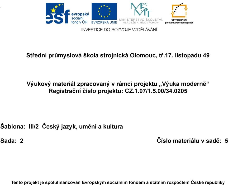 číslo projektu: CZ.1.07/1.5.00/34.