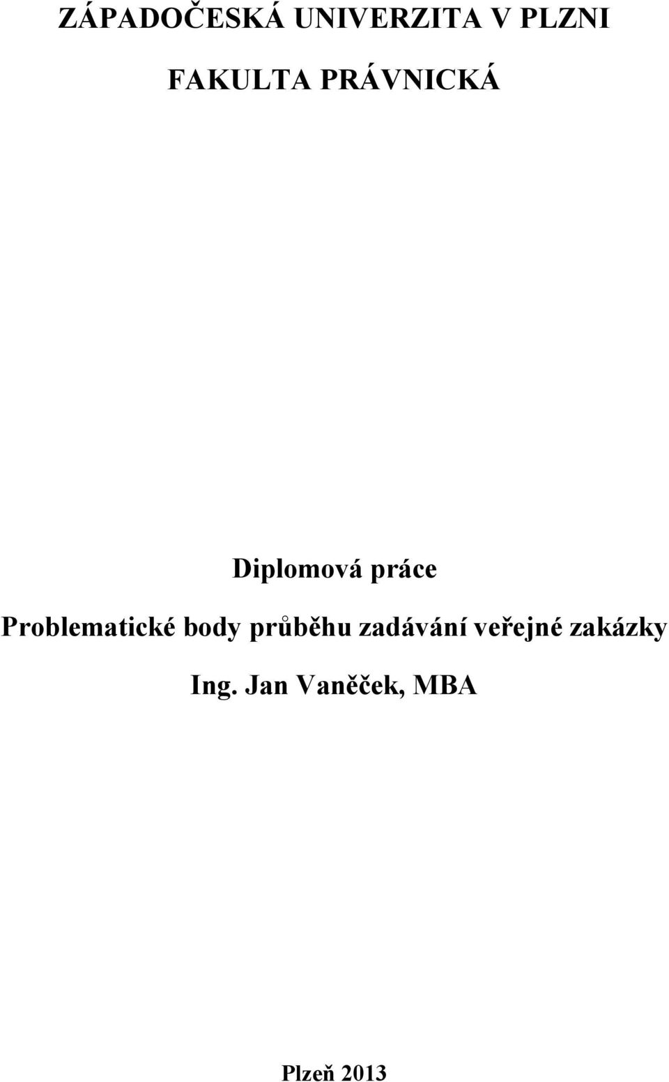 Problematické body průběhu zadávání