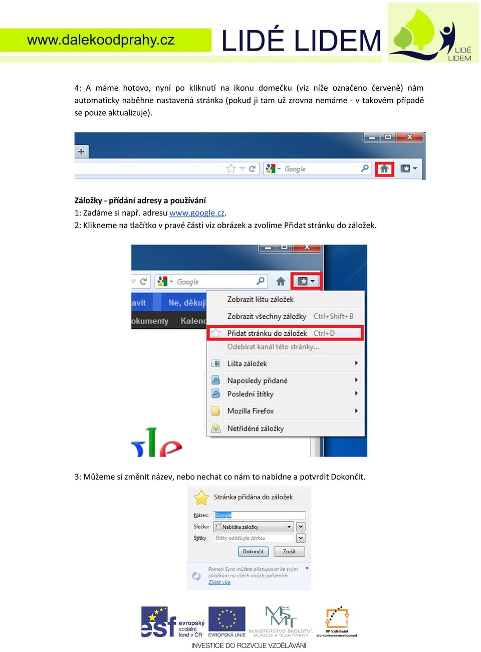 Záložky - přídání adresy a používání 1: Zadáme si např. adresu www.google.cz.