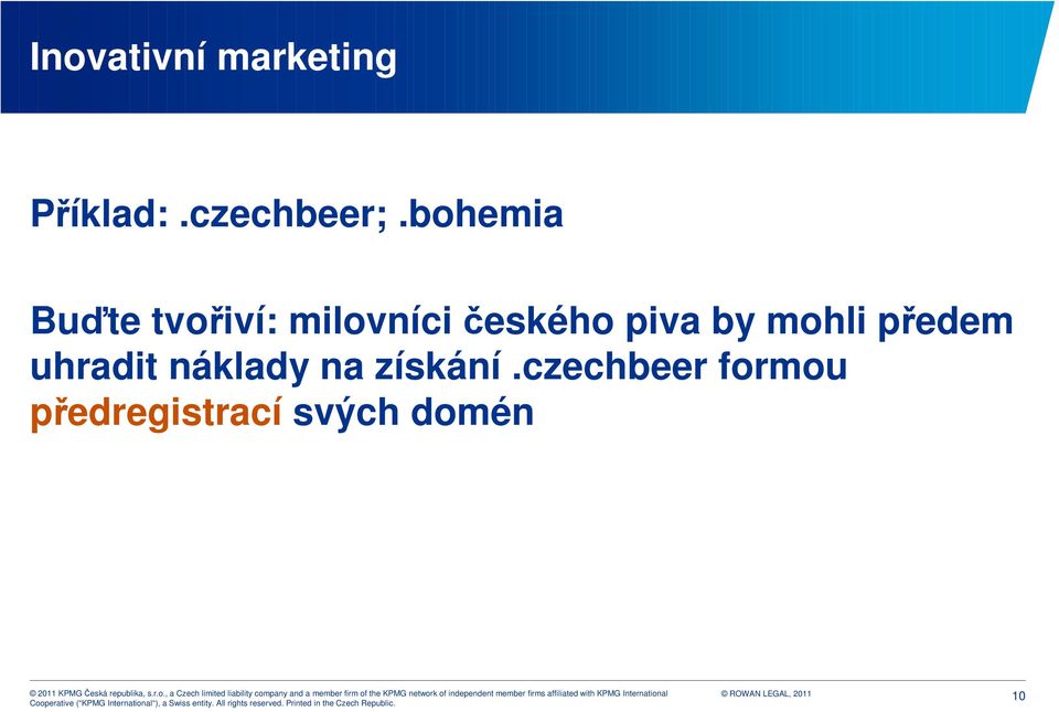 piva by mohli předem uhradit náklady na