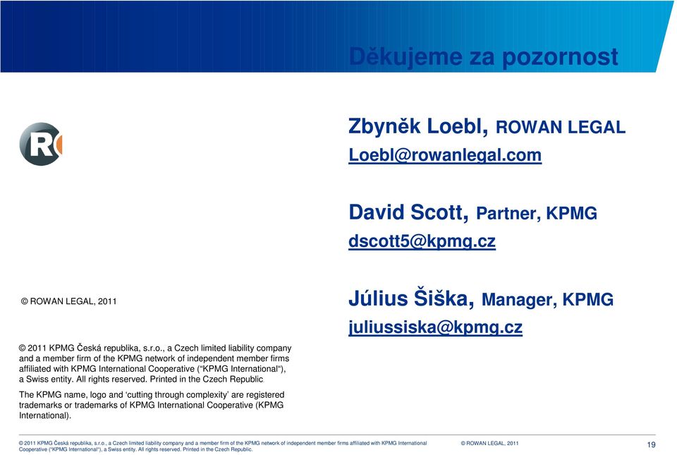 limited liability company and a member firm of the KPMG network of independent member firms affiliated with KPMG International Cooperative ( KPMG