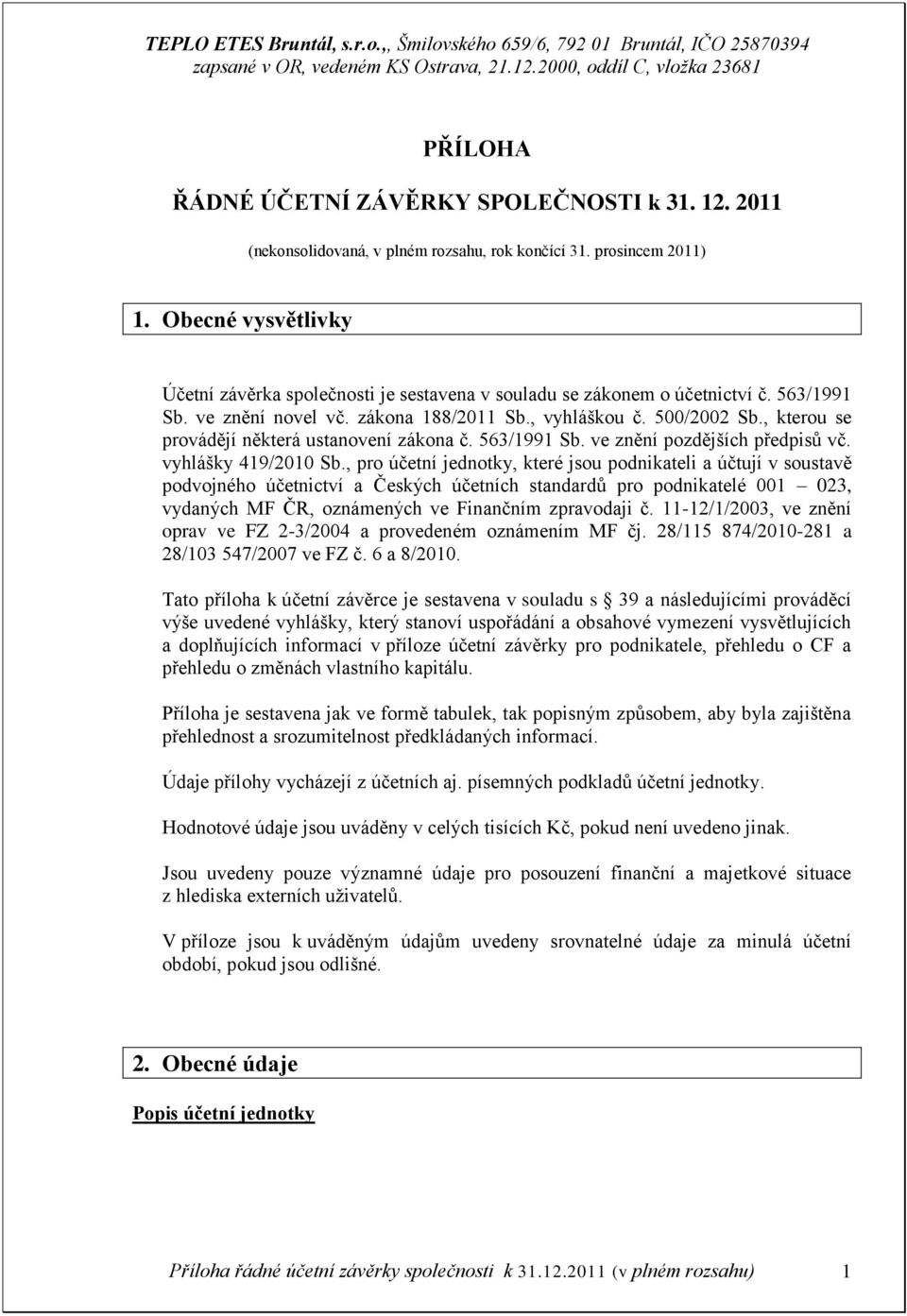 , kterou se provádějí některá ustanovení zákona č. 563/1991 Sb. ve znění pozdějších předpisů vč. vyhlášky 419/2010 Sb.