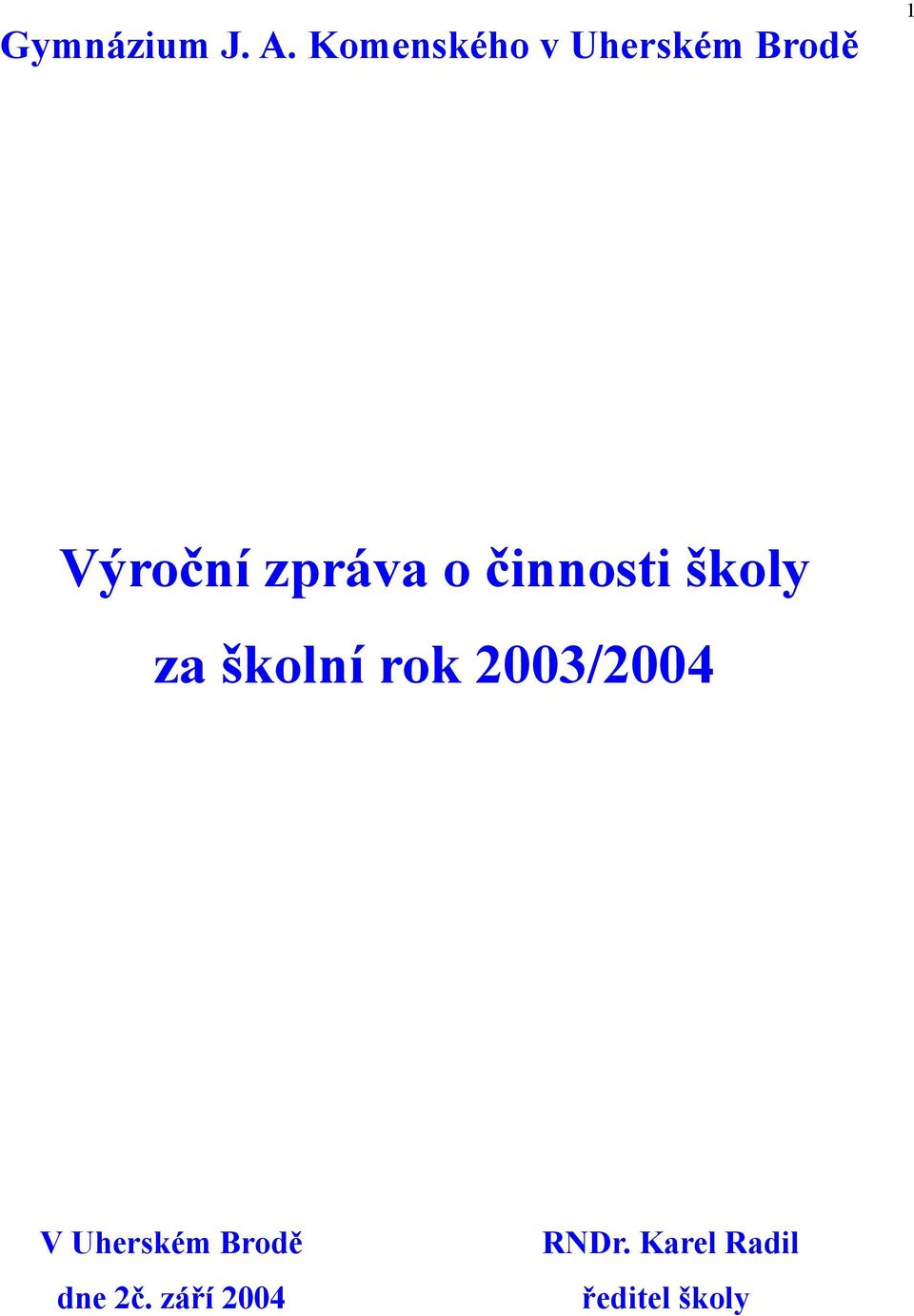 zpráva o činnosti školy za školní rok