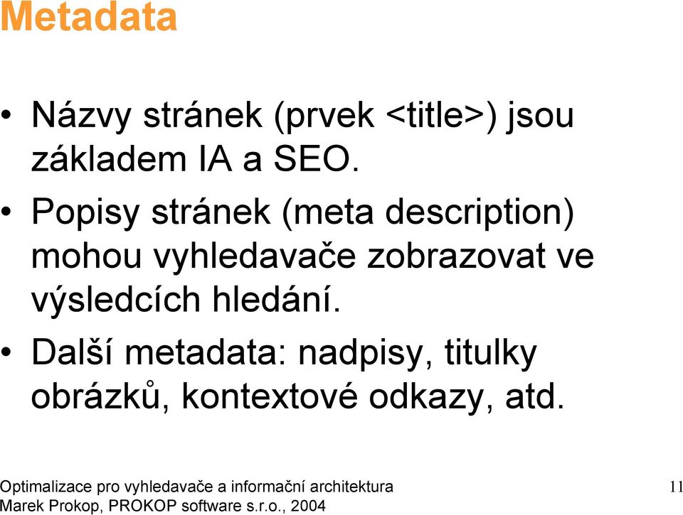 Popisy stránek (meta description) mohou vyhledavače