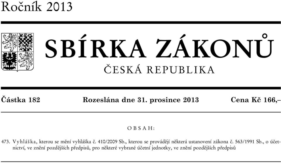 410/2009 Sb., kterou se provádějí některá ustanovení zákona č. 563/1991 Sb.