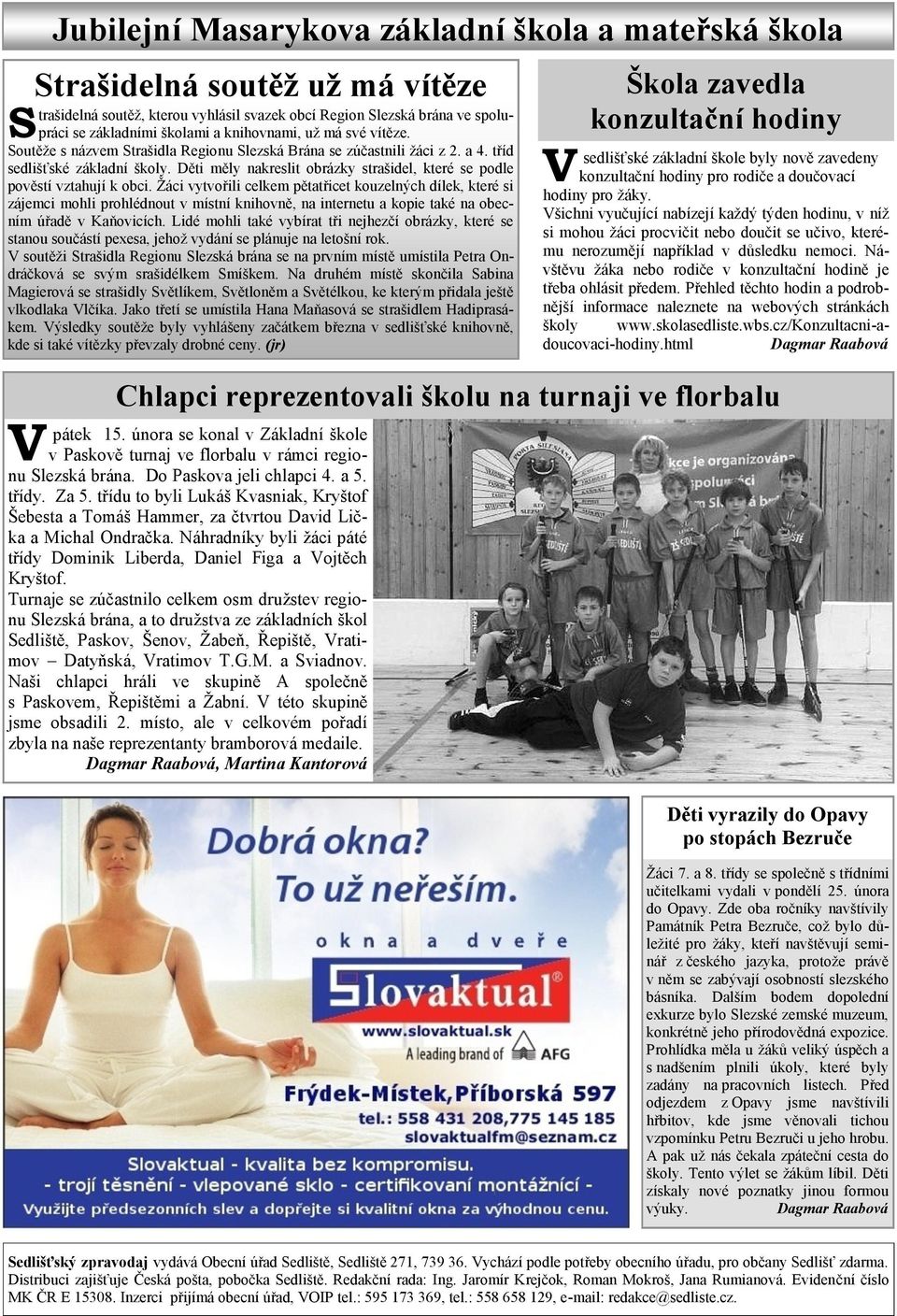 Děti měly nakreslit obrázky strašidel, které se podle pověstí vztahují k obci.