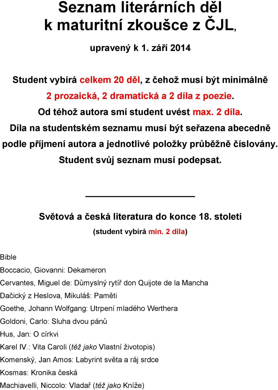 Světová a česká literatura do konce 18. století (student vybírá min.