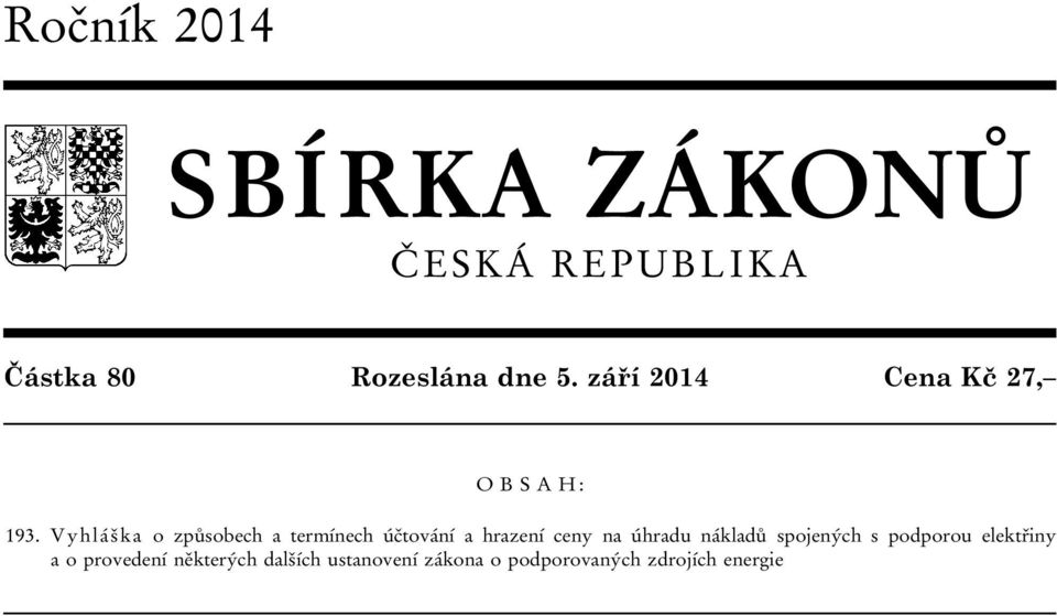 Vyhláška o způsobech a termínech účtování a hrazení ceny na úhradu