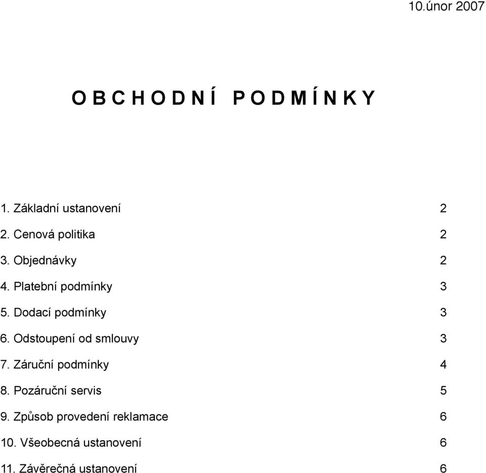 Dodací podmínky 3 6. Odstoupení od smlouvy 3 7. Záruční podmínky 4 8.