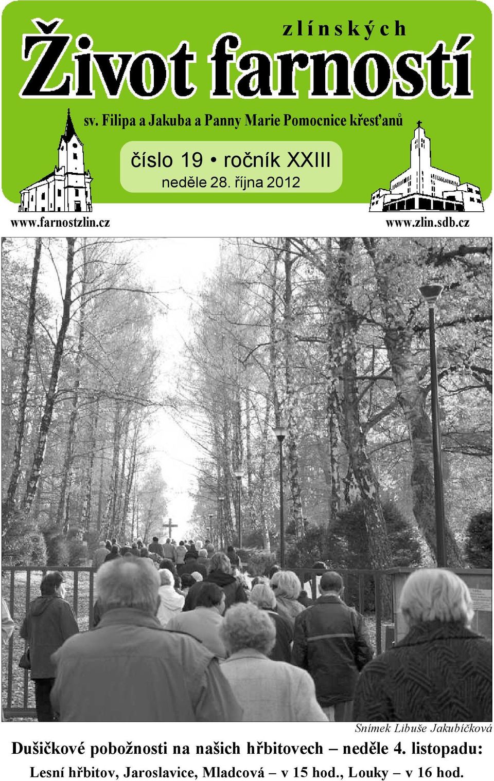 neděle 28. října 2012 www.farnostzlin.cz www.zlin.sdb.