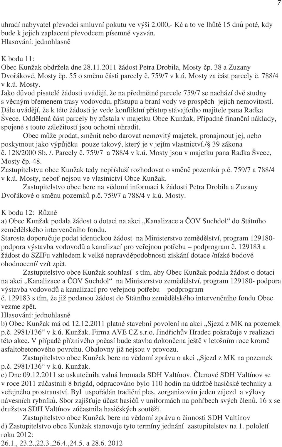 čp. 55 o směnu části parcely č. 759/7 v k.ú. Mosty 