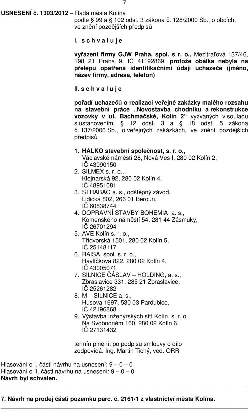 obcích, ve znění pozdějších předpisů 7 vyřazení firmy GJW Praha, spol. s r. o.