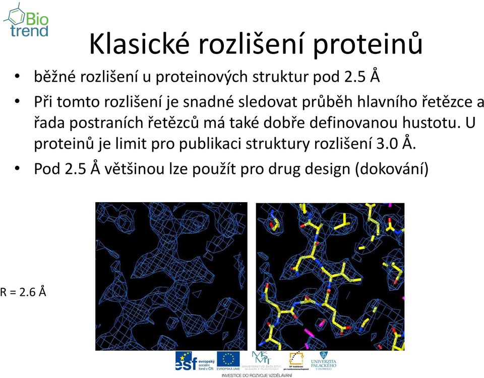 postraních řetězců má také dobře definovanou hustotu.