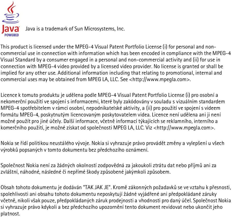 Visual Standard by a consumer engaged in a personal and non-commercial activity and (ii) for use in connection with MPEG-4 video provided by a licensed video provider.