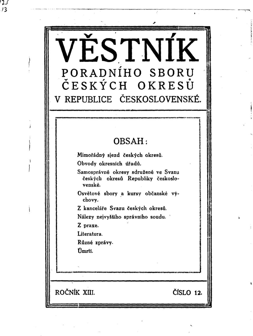 Samospravne okresy sdruien^ ve Svazu ceskych okresii Republiky ceskoslovenske.