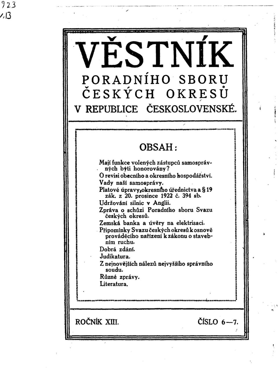 Udrzovdni silnic v Anglii. Zpr&va o schdzi Poradniho sboru Svazu ceskych okresu. Zemskd banka a uvery na elektrisaci.