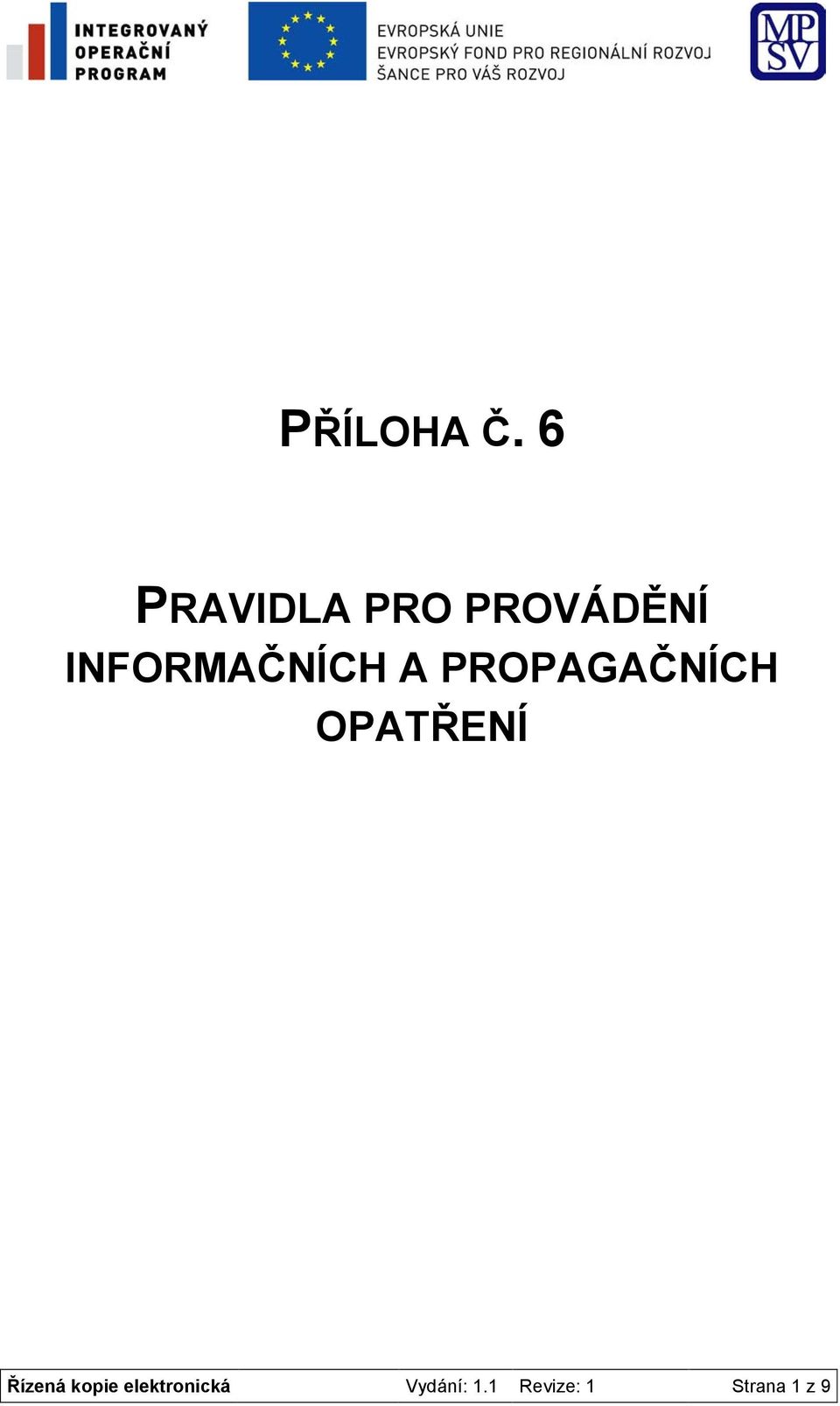 INFORMAČNÍCH A PROPAGAČNÍCH