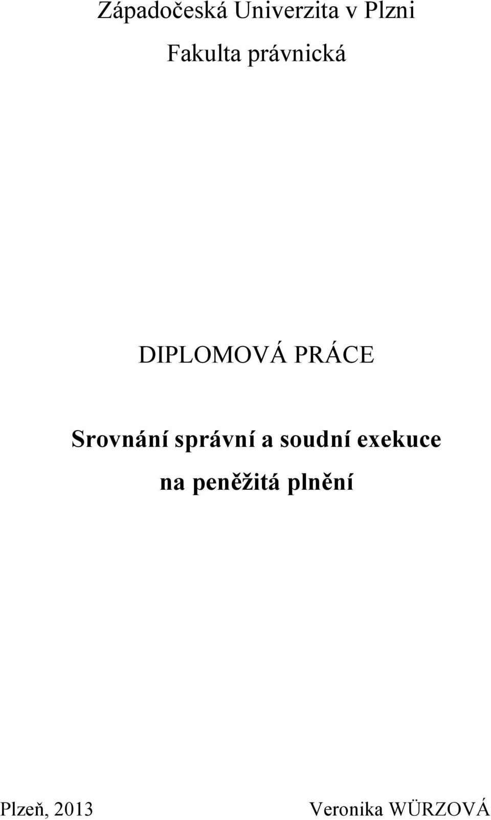 Srovnání správní a soudní exekuce na