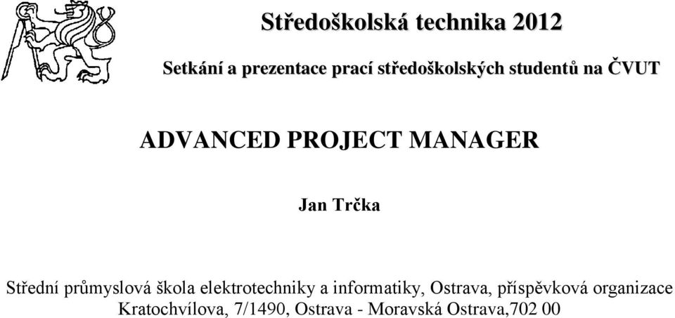 Trčka Střední průmyslová škola elektrotechniky a informatiky,