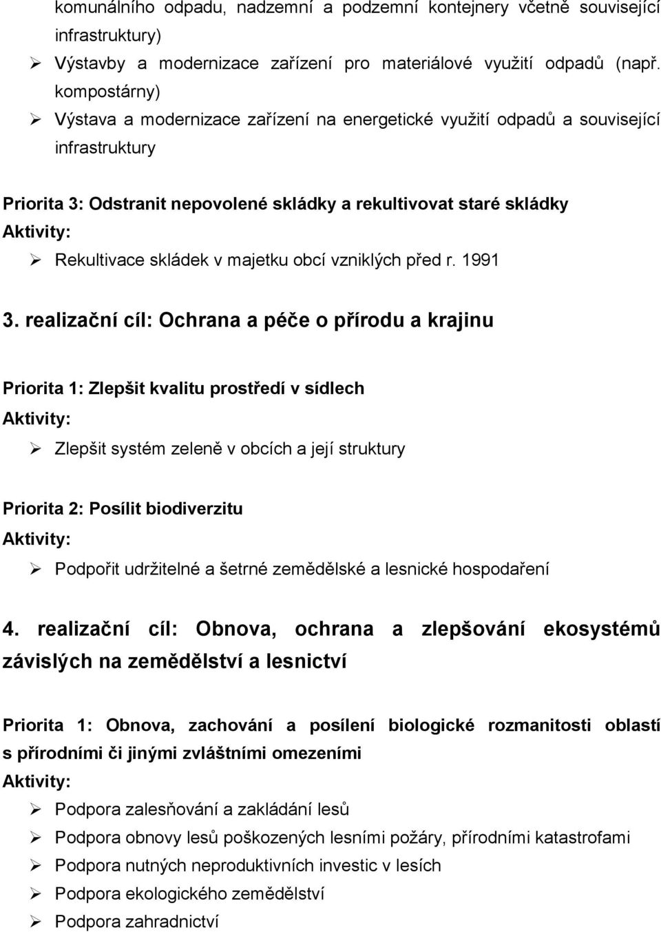 majetku obcí vzniklých před r. 1991 3.