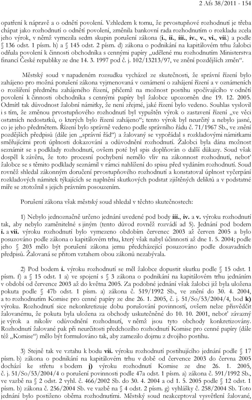 zákona (i., ii., iii., iv., v., vi., vii.) a podle 136 odst. 1 písm. h) a 145 odst. 2 písm.