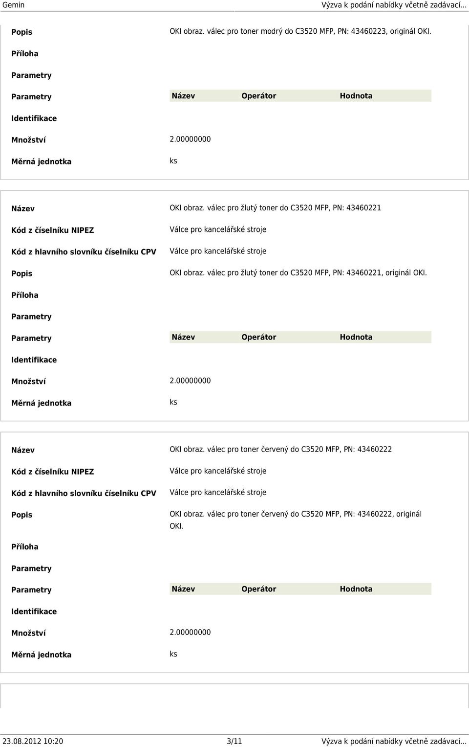 válec pro žlutý toner do C3520 MFP, PN: 43460221, originál OKI. Název OKI obraz.