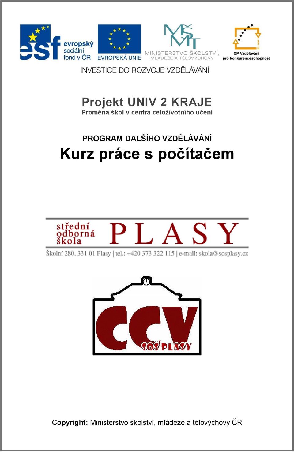 VZDĚLÁVÁNÍ Kurz práce s počítačem