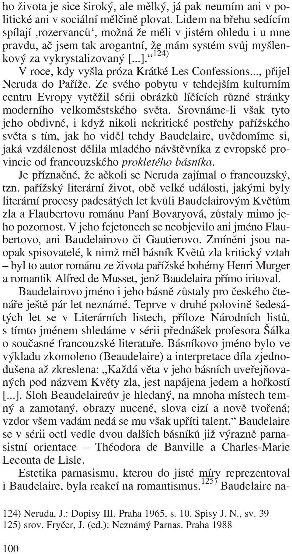 124) V roce, kdy vyšla próza Krátké Les Confessions..., přijel Neruda do Paříže.