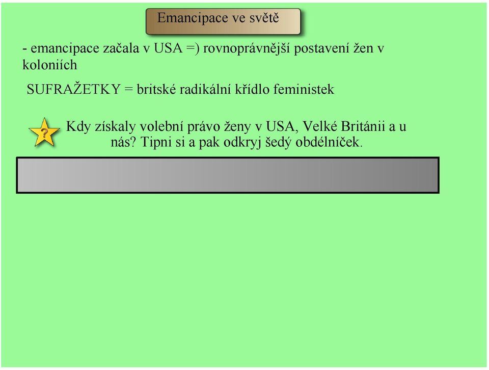 Velké Británii a u nás? Tipni si a pak odkryj šedý obdélníček.