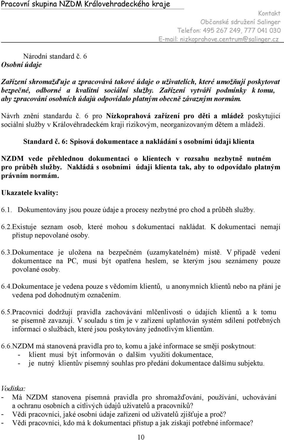 6 pro Nízkoprahová zařízení pro děti a mládež poskytující Standard č.