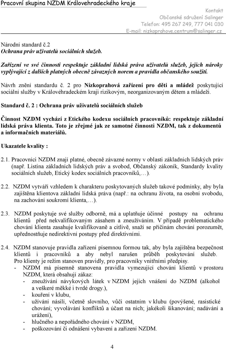 2 pro Nízkoprahová zařízení pro děti a mládež poskytující Standard č.