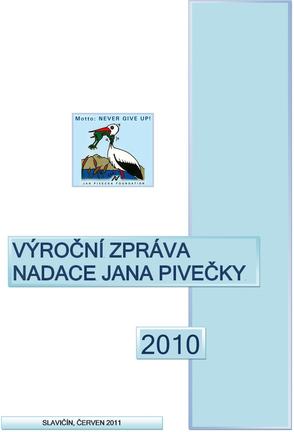 PIVEČKY 2010