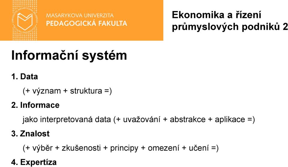 Informace jako interpretovaná data (+ uvažování +