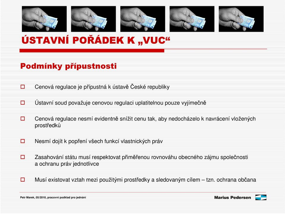 Cenová regulace je pípustná k ústaveské republiky Ústavní soud považuje cenovou regulaci uplatitelnou pouze vyjímen