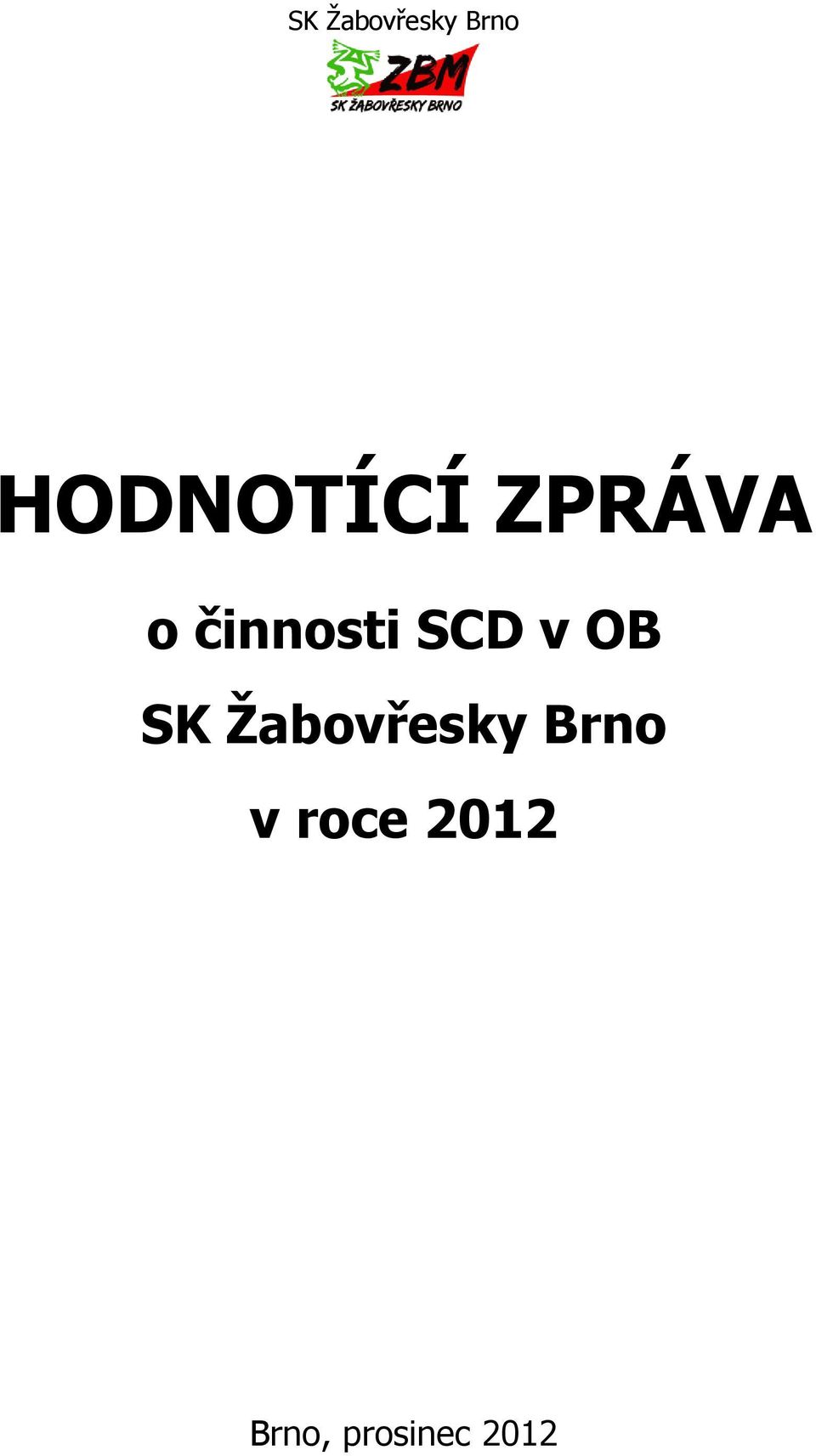 činnosti SCD v OB  v roce