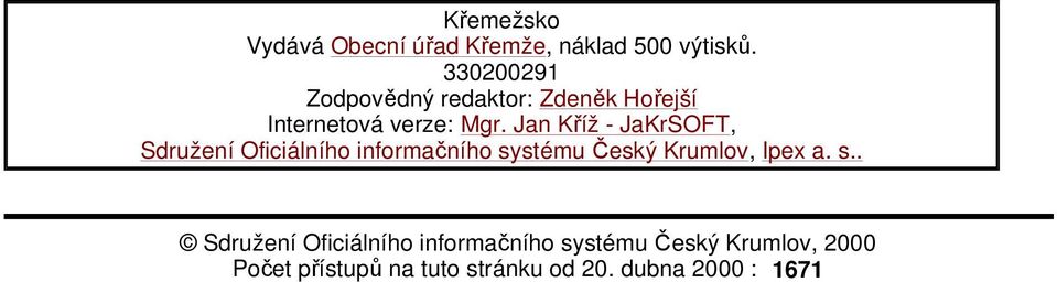 Jan Kříž - JaKrSOFT, Sdružení Oficiálního informačního systému Český Krumlov, Ipex