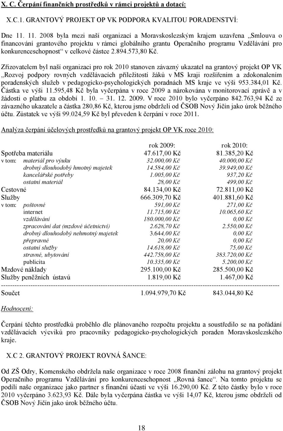 celkové částce 2.894.573,80 Kč.