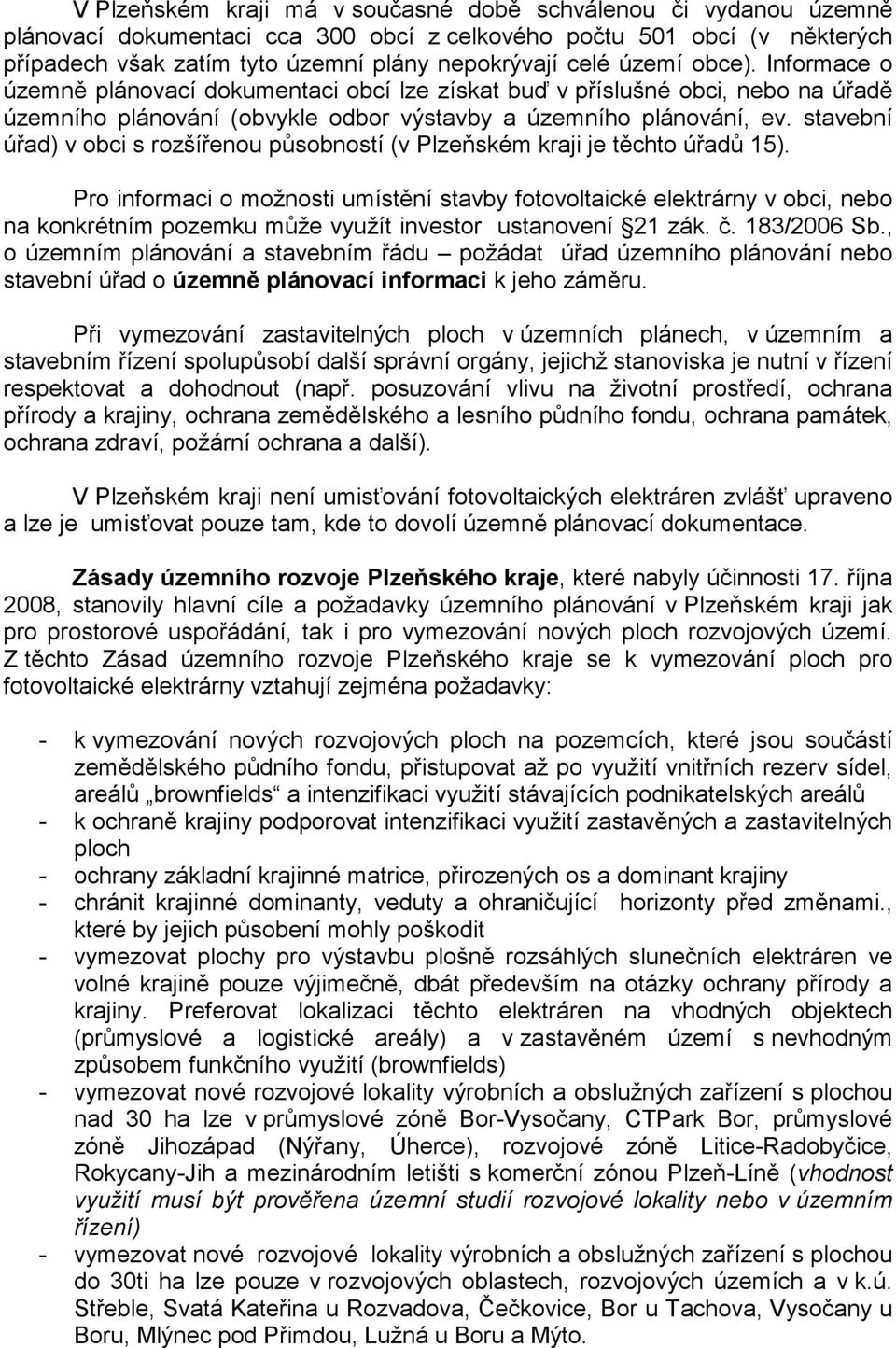 stavební úřad) v obci s rozšířenou působností (v Plzeňském kraji je těchto úřadů 15).
