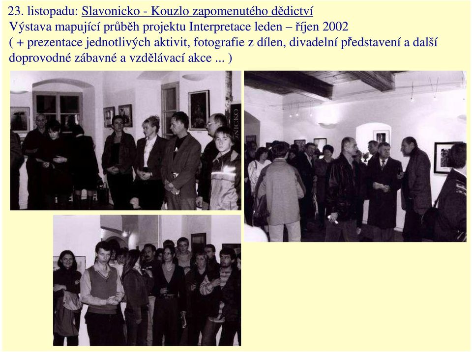 2002 ( + prezentace jednotlivých aktivit, fotografie z dílen,