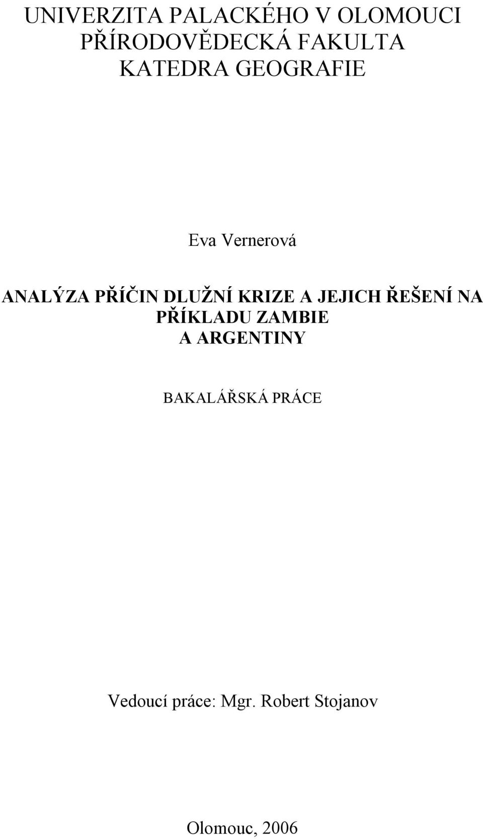 KRIZE A JEJICH ŘEŠENÍ NA PŘÍKLADU ZAMBIE A ARGENTINY