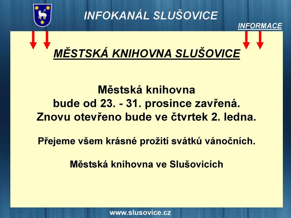 Znovu otevřeno bude ve čtvrtek 2. ledna.