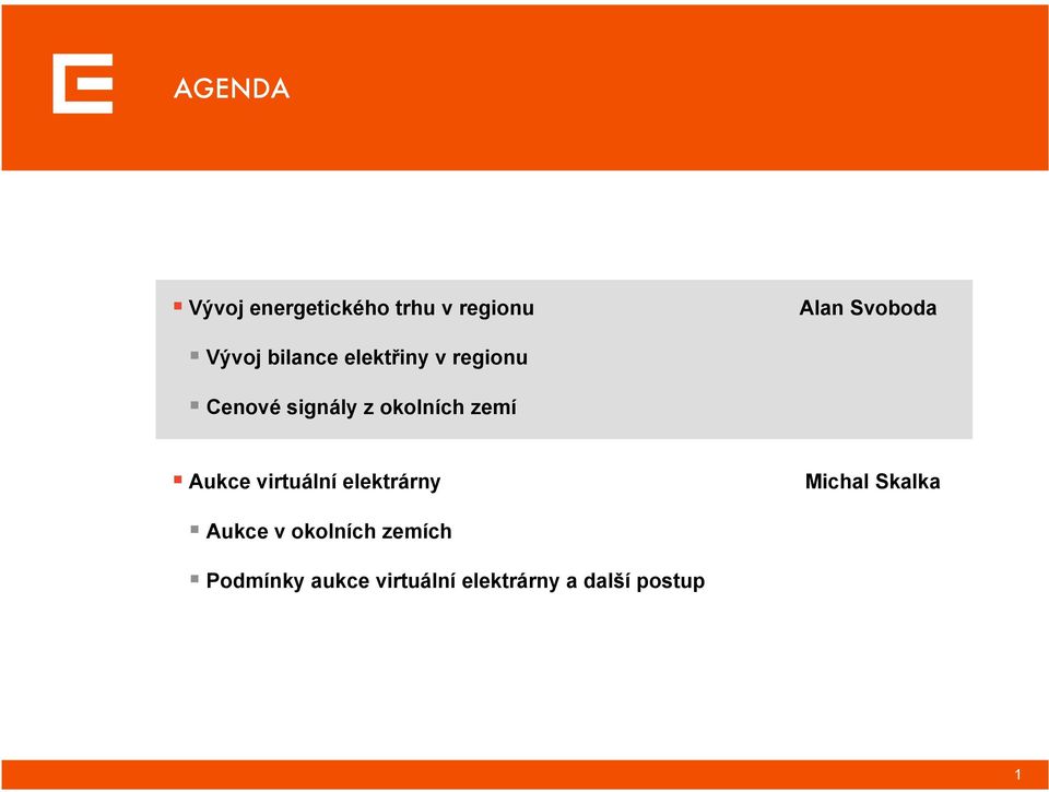 zemí Aukce virtuální elektrárny Michal Skalka Aukce v