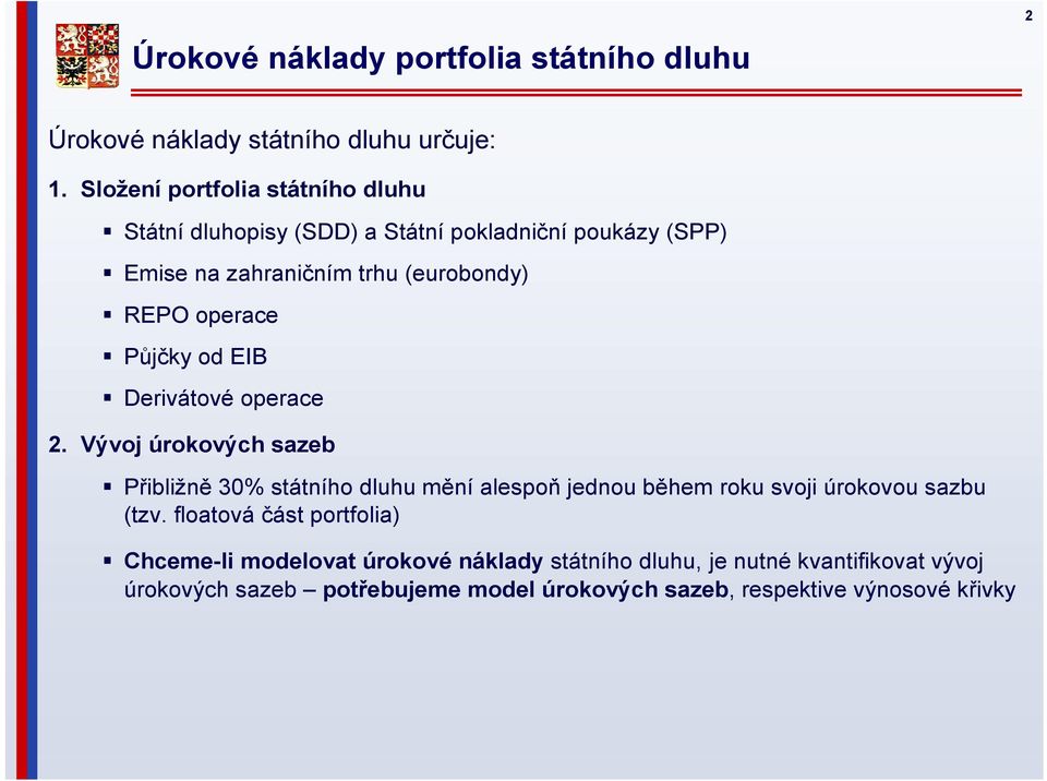 operace Půjčky od EIB Derivátové operace 2.