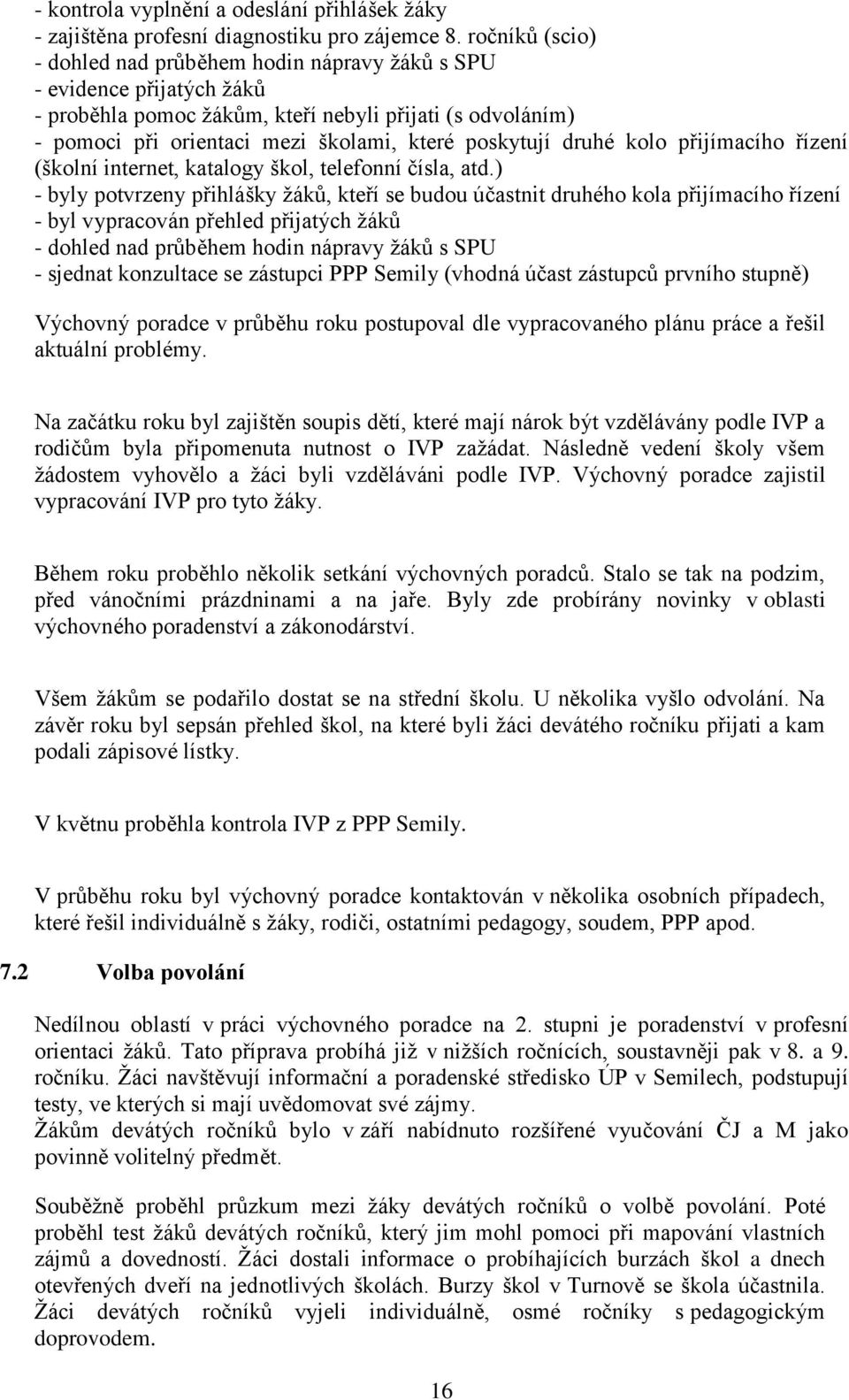 druhé kolo přijímacího řízení (školní internet, katalogy škol, telefonní čísla, atd.